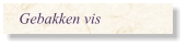 Gebakken vis