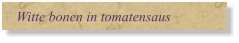 Witte bonen in tomatensaus