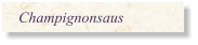 Champignonsaus