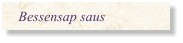 Bessensap saus