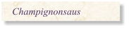 Champignonsaus
