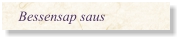 Bessensap saus