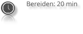 Bereiden: 20 min