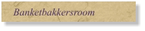 Banketbakkersroom