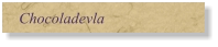 Chocoladevla